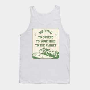 be kind to the planet Tank Top